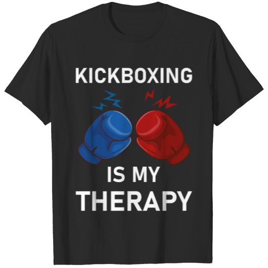 Discover Kickboxing Is My Therapy - kickboxing - Boxing T-shirt