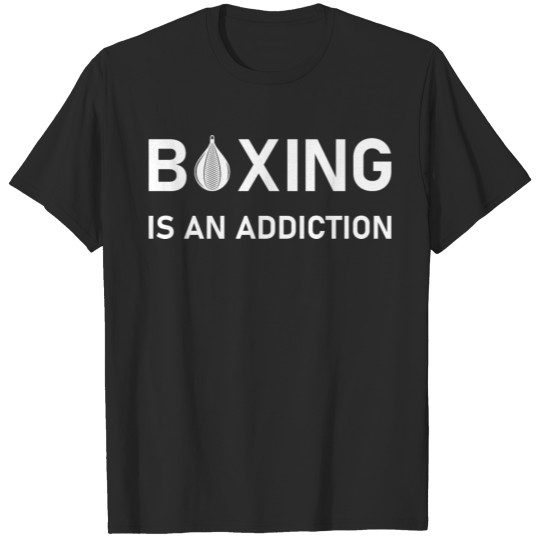 Discover Boxing Is An Addiction - kickboxing - Boxer T-shirt
