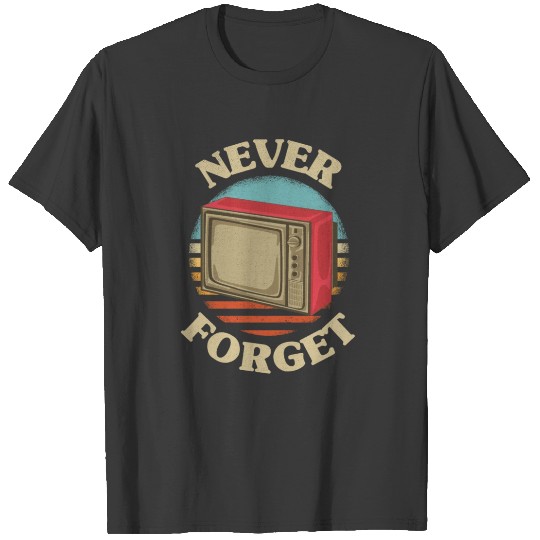 Retro Tv Never Forget Nostalgia Vintage T-shirt