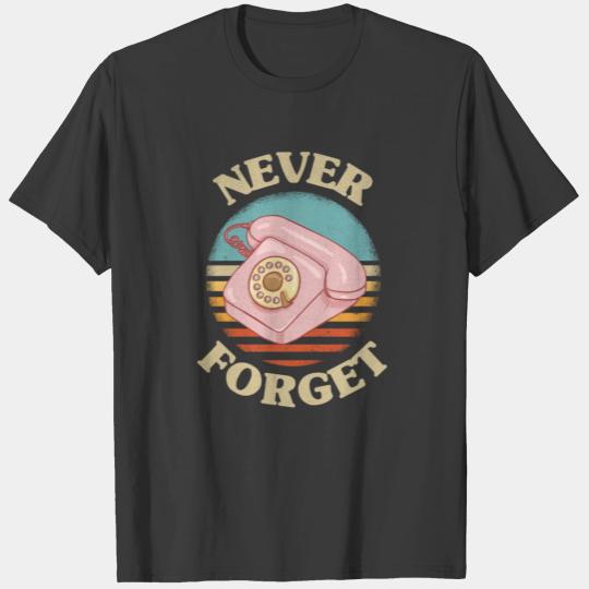 Retro Phone Never Forget Nostalgia Vintage T-shirt