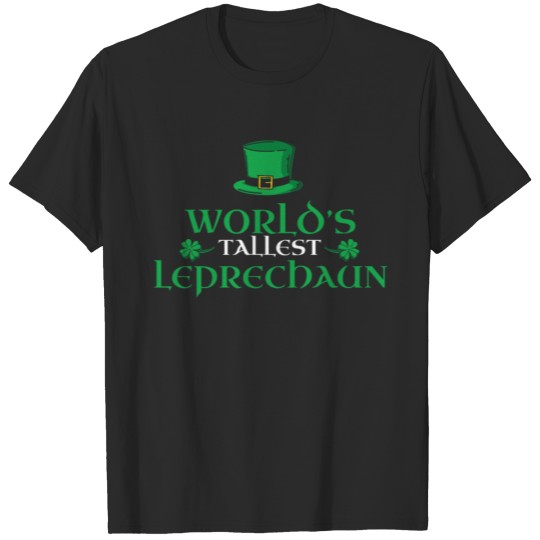 Discover World’s Tallest Leprechaun Irish Ireland St. T-shirt