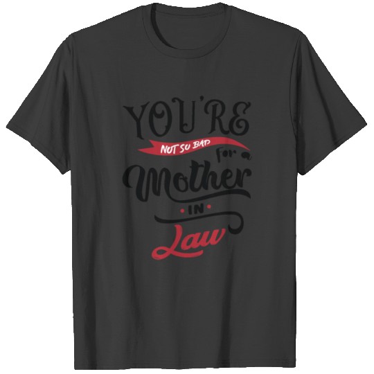 Mother's day saying with Mother in Law T-shirt