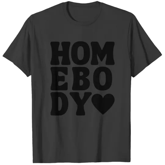 Homebody T-shirt