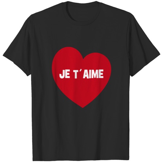 je t´aime - I love you - slogan - heart T-shirt