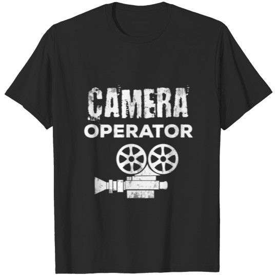 Discover Camera Operator Film Gift T-shirt