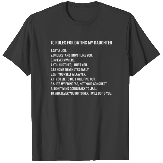 10 RULES FOR DATING MY DAUGHTER Slim Fit T Shirt T-shirt