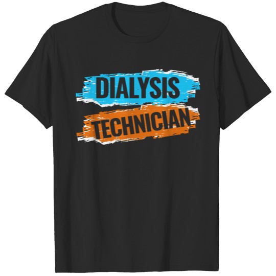 Discover Awesome Hemodialysis Nephrology Technologis T-shirt