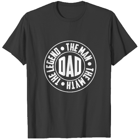 Dad The Myth The Man The Legend Slim Fit T Shirt T-shirt