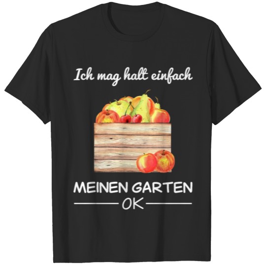 Garden Fruits Gardener Hobby Gardener Saying Gift T-shirt
