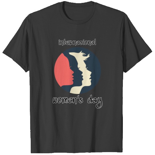 Internasional women's day T-shirt
