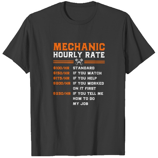 Funny Car Guy Mechanics Hourly Rate T-shirt