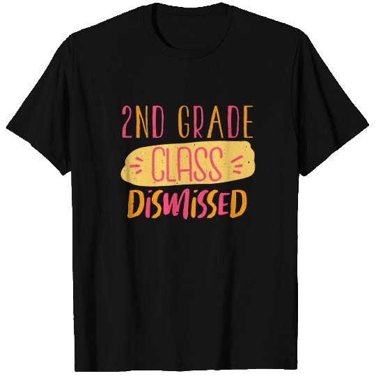 Day Of School Last Class Dismissed 2nd Grade T-shirt