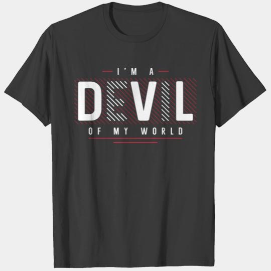 I'M a Devil of My World T-shirt