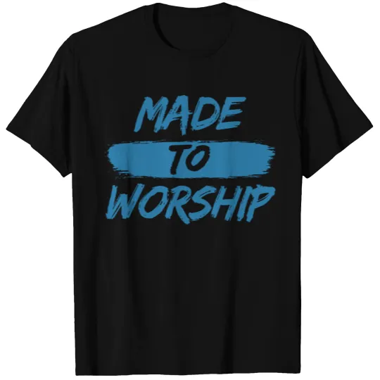 Made To Worship (Blue) T-shirt
