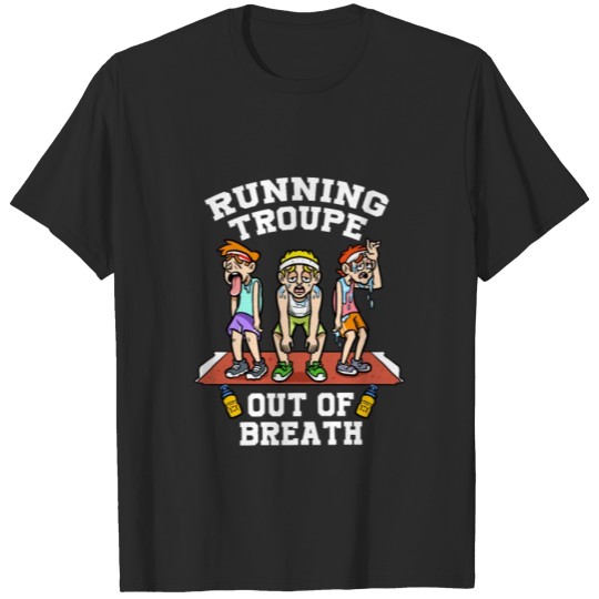 Discover Marathon Running Troupe Out Of Breath Run Runner T-shirt