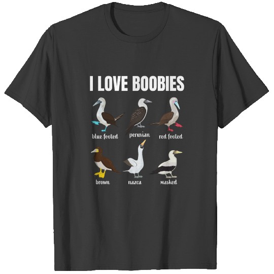 I Like Boobies Blue Footed Booby Bird Gift T-shirt