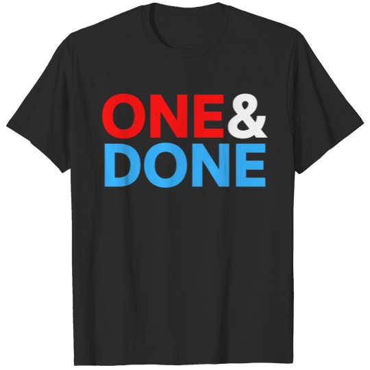 Discover ONE & DONE (in red, white & blue) T-shirt