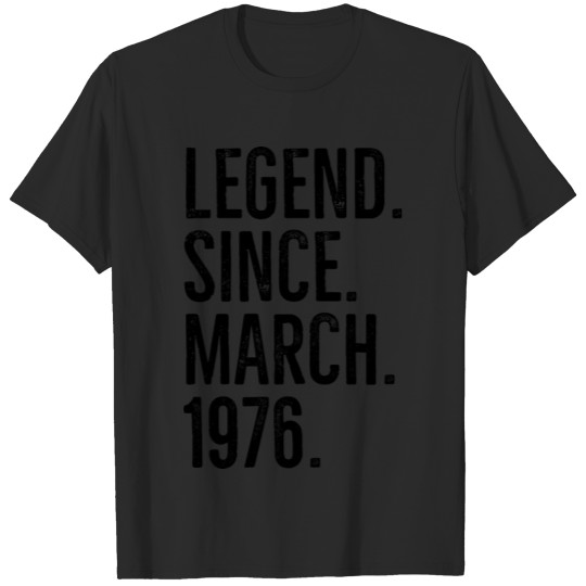 Discover Legend Since March 1976 T-shirt