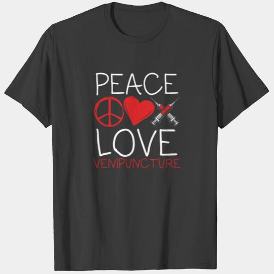 Peace Love Venipuncture Phlebotomist Syringe T-shirt