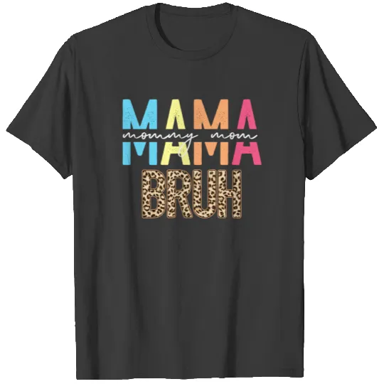 Mama Mommy Mom Bruh Leopard Print T-shirt