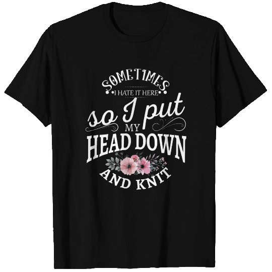 Sometimes I hate it here so I put my head down and T-shirt