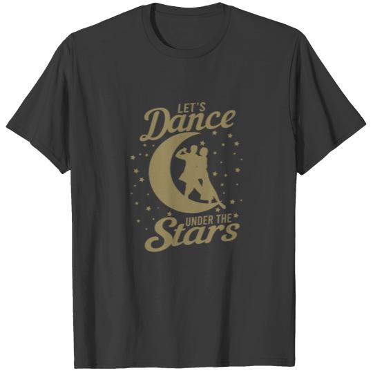 Dancing Shirt Let's Dance under the Stars T-shirt