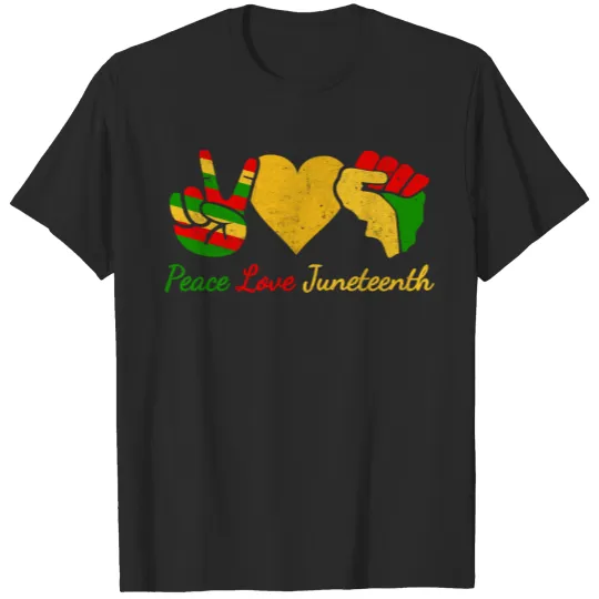 Peace Love Juneteenth Patriotic Pride Novelty T-shirt