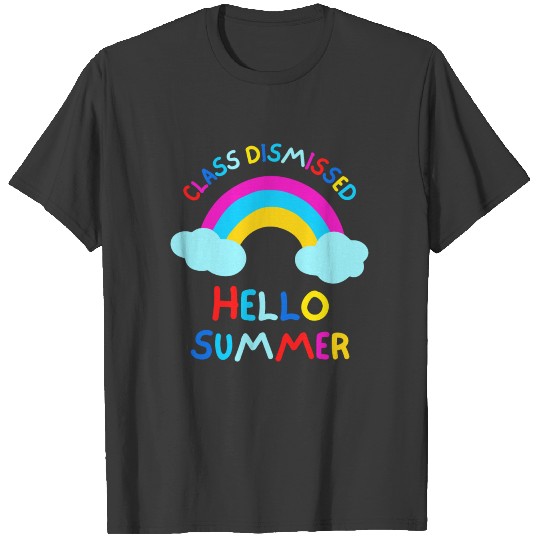 Class Dismissed Hello Summer Last Day School T-shirt