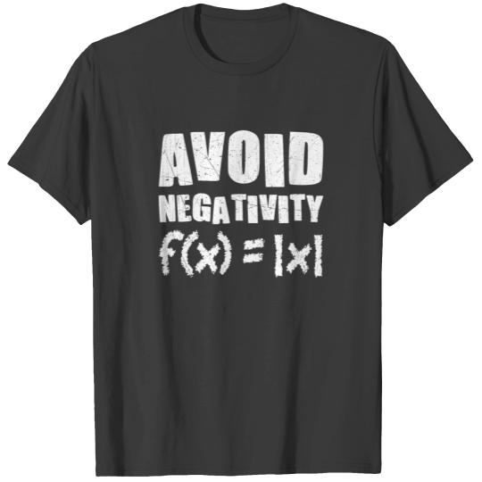 Avoid Negativity Inspirational Math Lover Math T-shirt