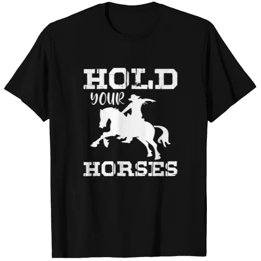 Hold your Horses T-shirt