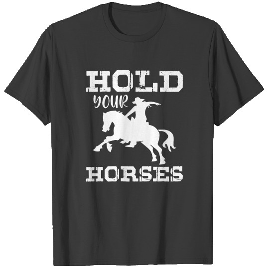 Hold your Horses T-shirt