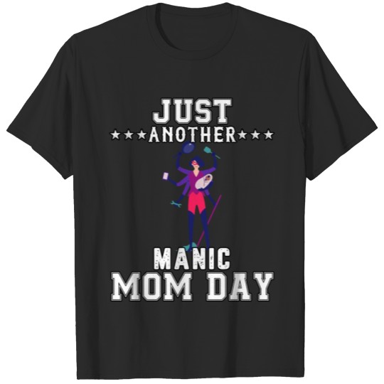 Discover Just Another Mom Day Sarcastic Joke T-shirt