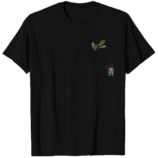 Four Seasons Total Landscaping T-shirt