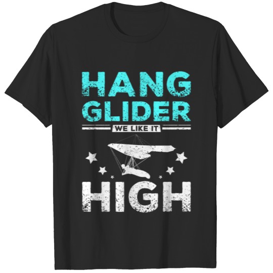Discover Hang gliding we like it high T-shirt