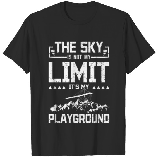 Discover The sky is my playground hang gliding T-shirt