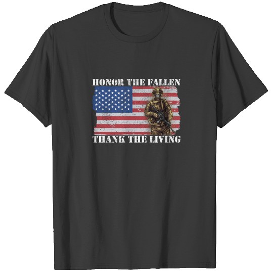 Honor The Fallen Thank The Living Military Quotes T-shirt