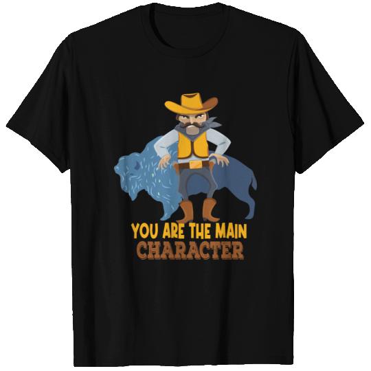 you are the main character T-shirt