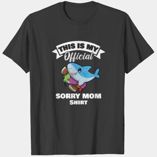 Mother's Day Shark Sorry Mom This Is My Official T-shirt