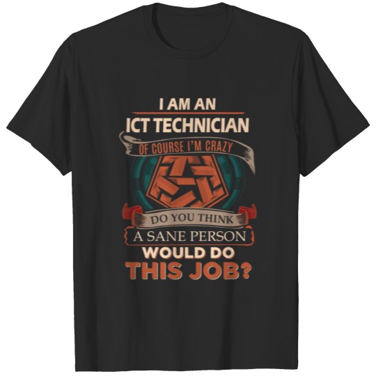 Discover Ict Technician T Shirt - Sane Person Gift Item Tee T-shirt