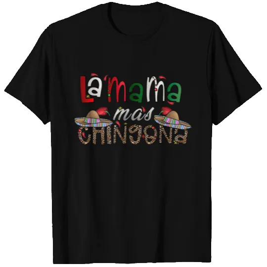 La Mama Mas Chingona T-shirt