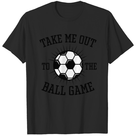 Discover Take Me Out To The Ball Game T-shirt