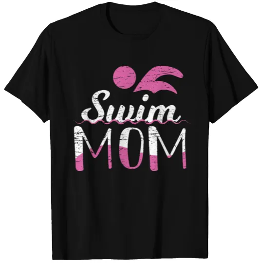 Swim Mom - Mother T-shirt