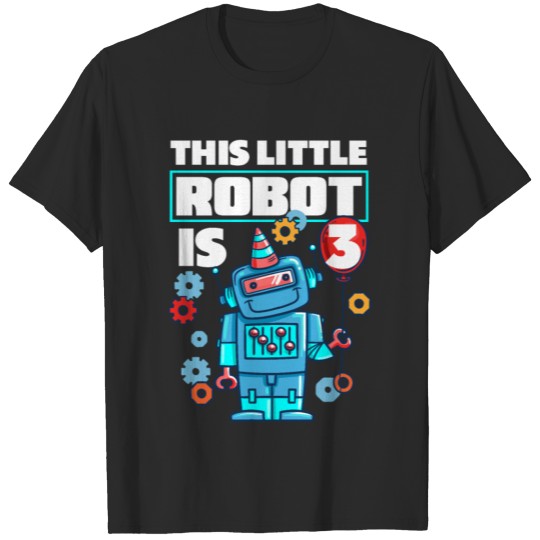 Discover 3rd Birthday 3 Years Robot Party Gift T-shirt