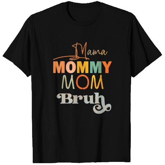 Mama Mommy Mom Bruh Colforful T-shirt