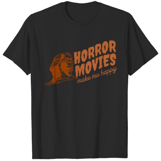 Discover Horror Movies Make Me Happy. Horror film fans. T-shirt