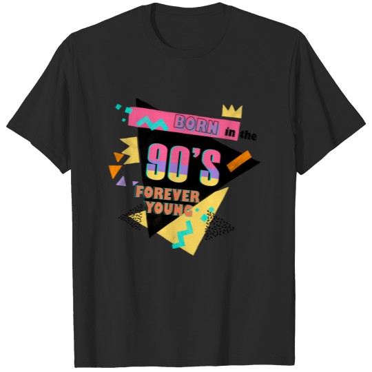 Born In The 90s Shirt Nineties Retro Forever Young T-shirt