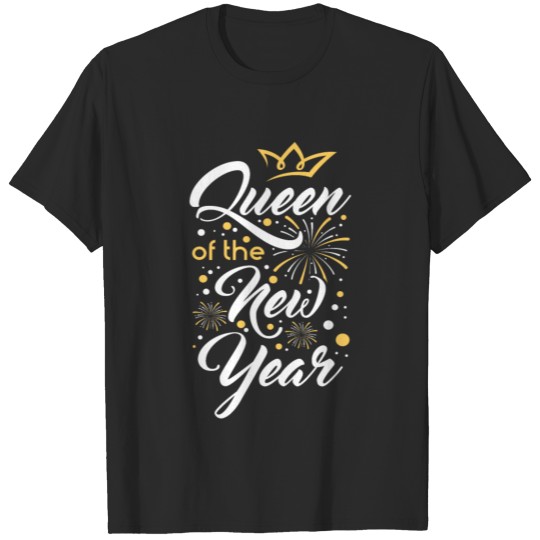 Discover Queen Of The New Year New Year's Eve Happy New T-shirt