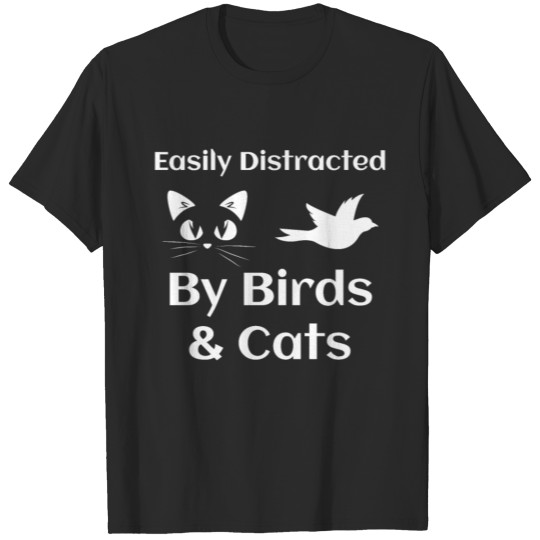Discover Easily Distracted By Birds And Cats Funny Bird And T-shirt