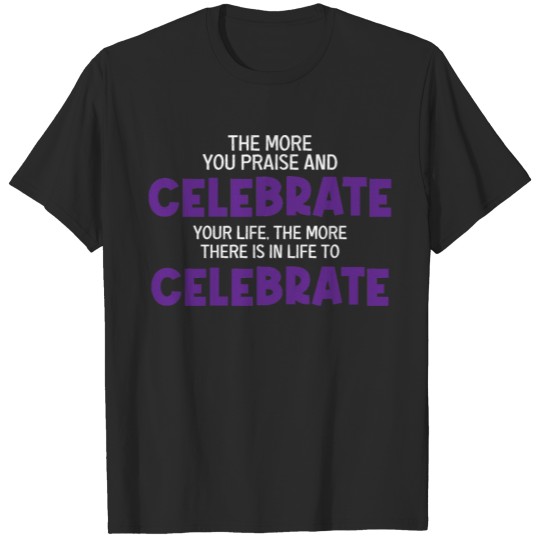 Discover Celebrate Life Birthday Celebrant Gift T-shirt