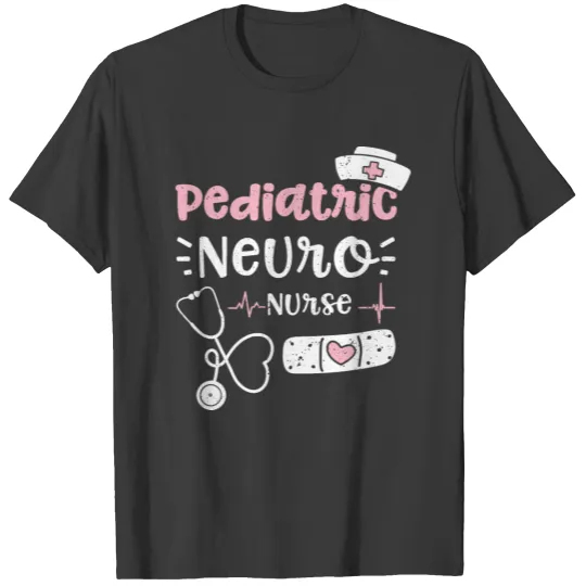 Discover Pediatric Neuro Nurse - Nurse T-shirt